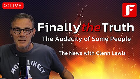 🚨LIVE: FinallyTheTruth Newsroom with Glenn Lewis
