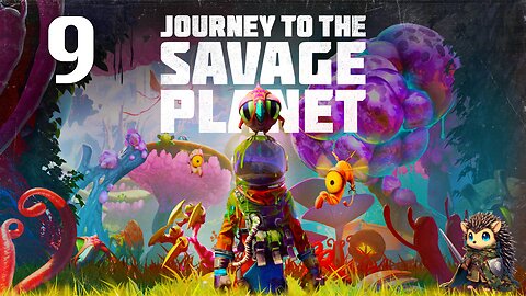 Drowning in Alien Goo! - Journey to the Savage Planet BLIND [9]