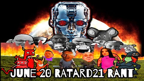JUNE 20 RATARD21 RANT