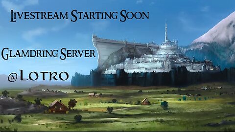 Lord of the Rings Online @LOTRO Game Play : Glamdring Server @rumblevideo 04.20.2025 🎥🎬