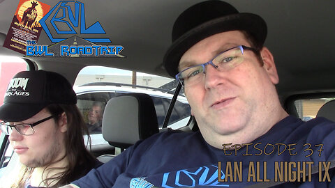 BWL RoadTrip: Lan All Night XI