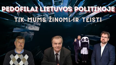 Pedofilai Lietuvos politikoje