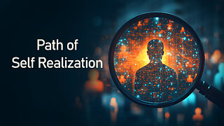 Path of Self Realization | Easiest Path to Self Realization