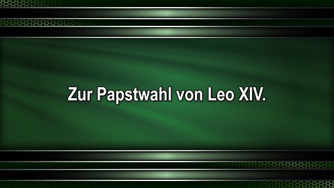 Zur Papstwahl von Leo XIV.