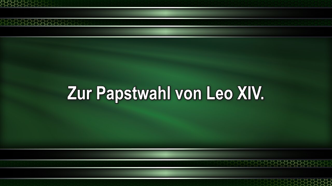 Zur Papstwahl von Leo XIV.