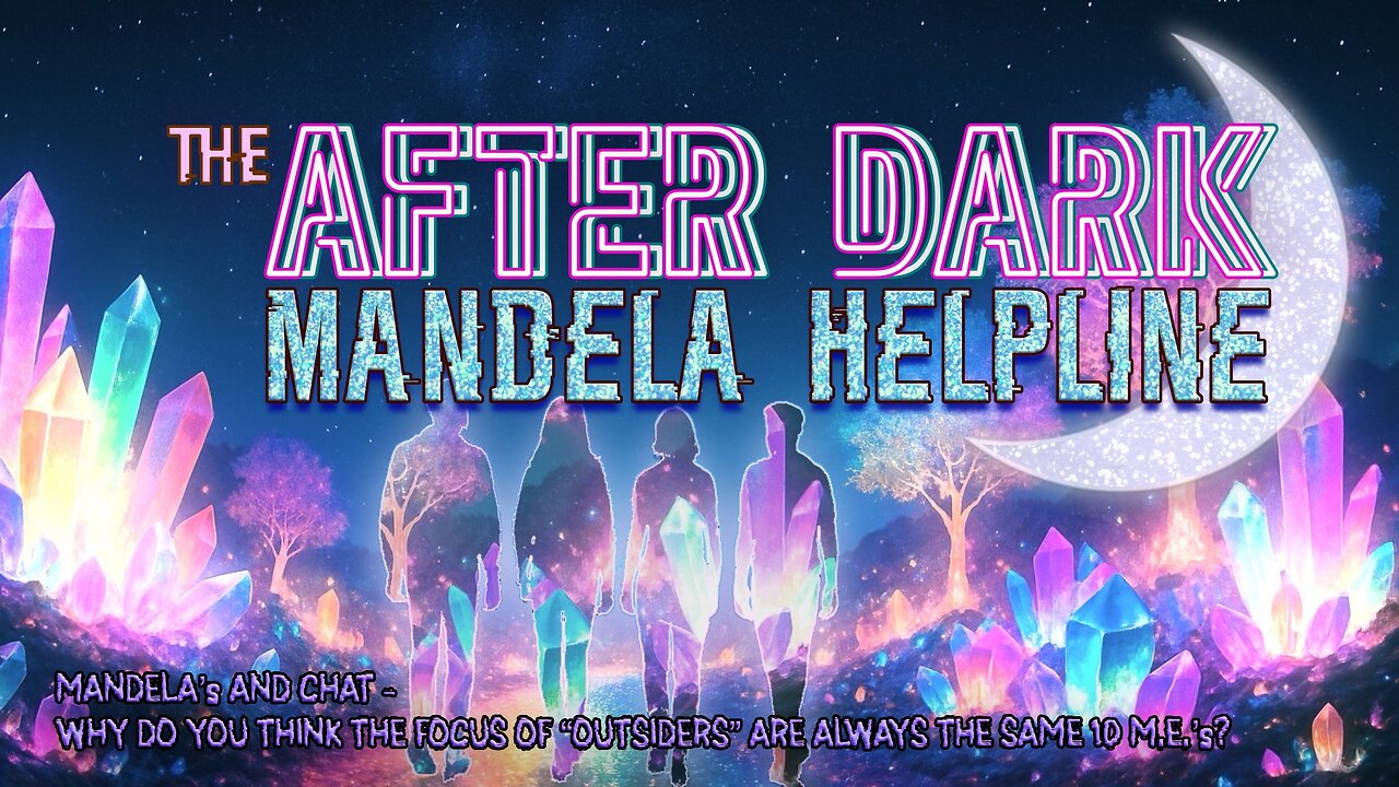 #MandelaEffects AFTER DARK COMMUNITY HELPLINE | M.E.’s & OG FOCUS