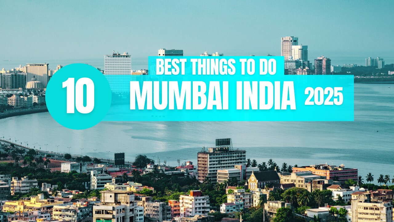 Top 10 Things to do in Mumbai India 2025!
