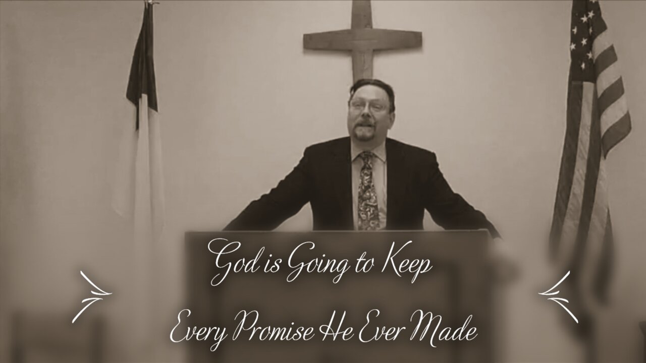 God is Going to Keep Every Promise He Ever Made