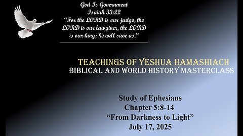 7-17-25 Study of Revelation Ephesians Chapter 5:8-14 “From Darkness to Light”