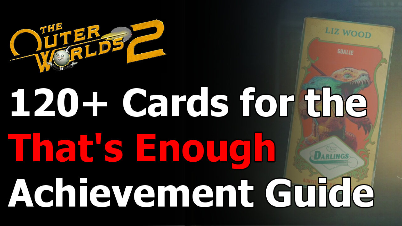 Outer Worlds 2 Card Locations Guide - Whew That's Enough Achievement & Trophy