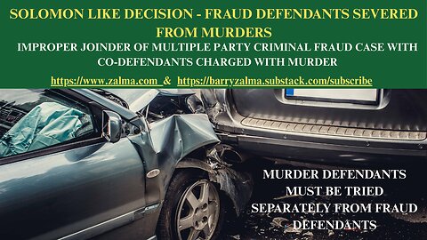 Solomon Like Decision - Fraud Defendants Severed from Murders