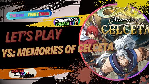 Let's Play Ys: Memories of Celceta - Part 2 | LIVE!