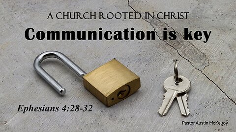 Communication is Key, Pastor Austin McKelroy, 07-20-2025