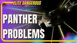 Elite Dangerous Panther Problems