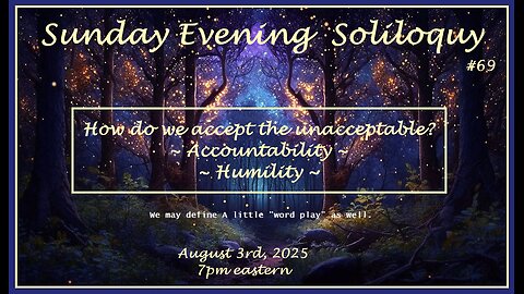 Sunday Evening Soliloquy ~ #69