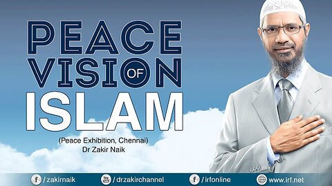 27. PEACE VISION OF ISLAM | LECTURE + Q & A | DR ZAKIR NAIK