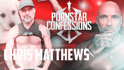 Porn Star Confessions - Chris Matthews (Episode 102)