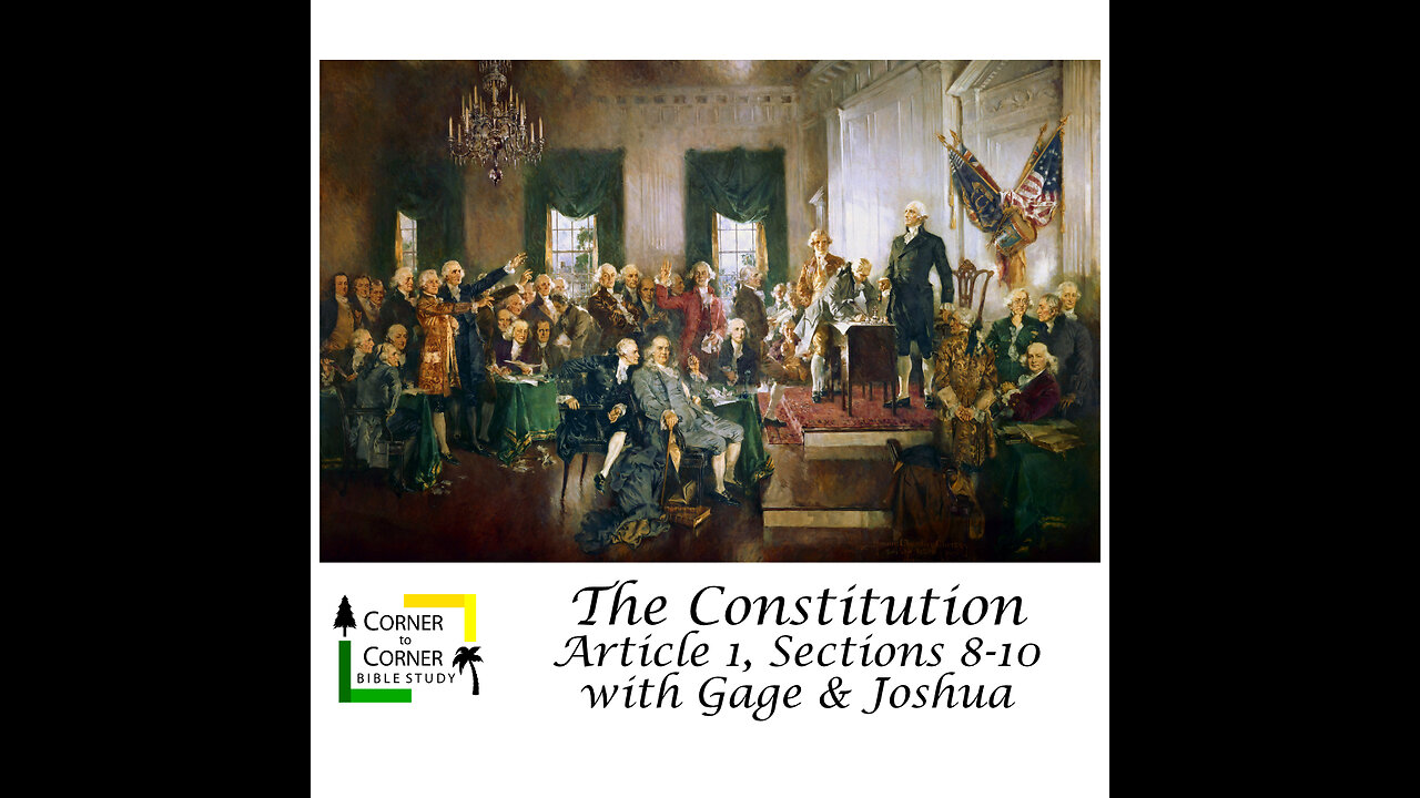 The Constitution of the USA: Article 1, Sections 8-10