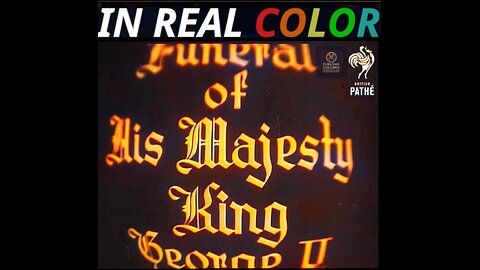 👑 The Funeral of His Majesty King George V (1936) In Real Color — 720p