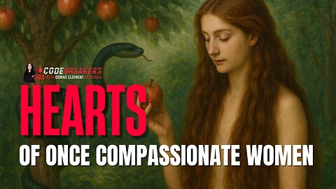 CodeBreakers Live: Hearts of Once Compassionate Women