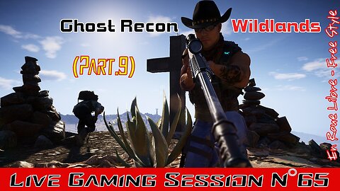 ☠️Ghost Recon®☠️ 💥Wildlands💥 👾Live Gaming Session👾 N°65