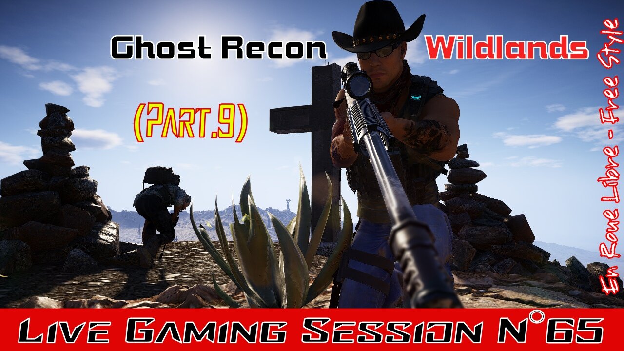 ☠️Ghost Recon®☠️ 💥Wildlands💥 👾Live Gaming Session👾 N°65
