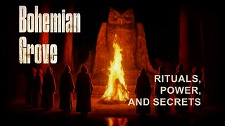 Bohemian Grove Explained