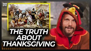 Dave Rubin Explains the Truth About Thanksgiving