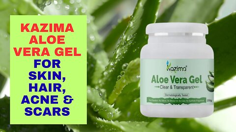 Pure Kazima Aloe Vera Gel – Pure Hydration & Glow Booster for Skin, Hair, Acne & Scars