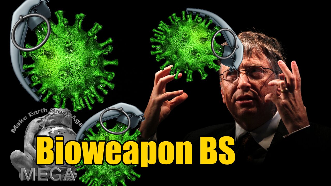 Bioweapon BS | This video was made in October 2022