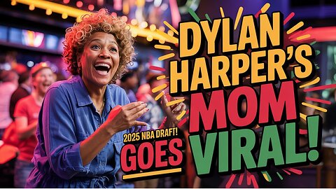 Dylan Harper's MOM GOES VIRAL at 2025 NBA Draft!