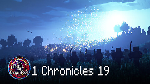 1 Chronicles 19 – War by Misunderstanding | The Bible on BrainRot