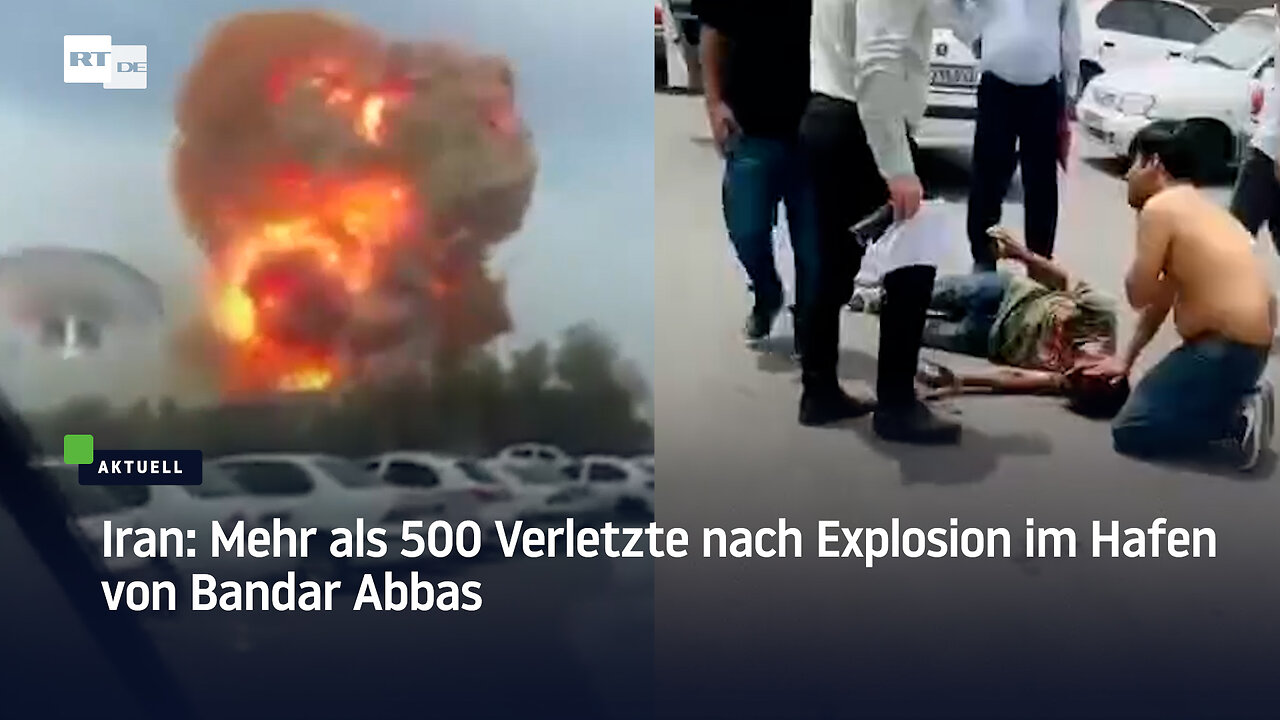 Iran: Mehr als 500 Verletzte nach Explosion im Hafen von Bandar Abbas