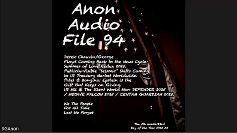 SG Anon Update File 94 (5.25.25) - President Trump Confirms Q+ | George Floyd Narrative Coming Back