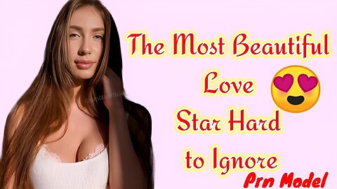 The Most Beautiful Love Star P*rn Models In 2025
