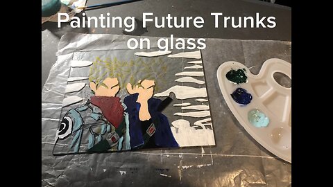 Painting Future Trunks on glass part 2