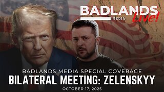Badlands Media Special Coverage - President Trump's Bilateral Meeting with Zelenskyy