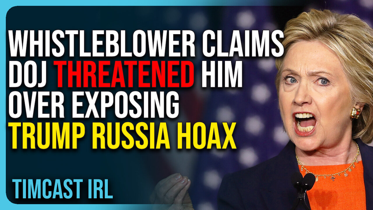 Whistleblower Claims DOJ THREATENED Him Over Exposing Trump Russia HOAX