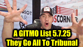 Nino Rodriguez BREAKING 5.7.25: A GITMO List - They Go All To Tribunal