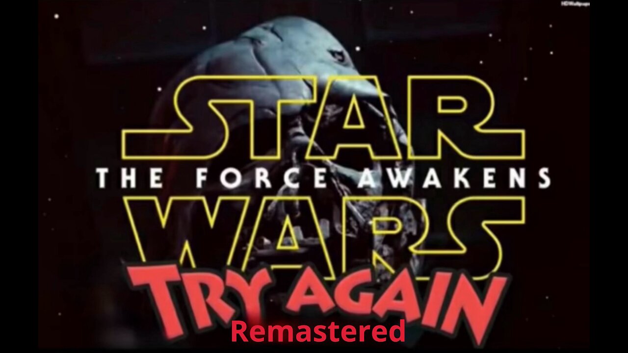 Try Again; The Force Awakens