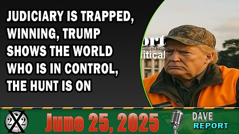 X22 Report - Judiciary Is Trapped, Winning, Trump Shows The World Who Is In Control, The Hunt Is On