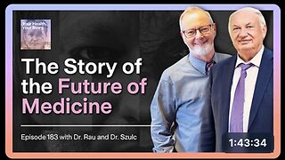 The Story of the Future of Medicine with Dr. Rau and Dr. Szulc