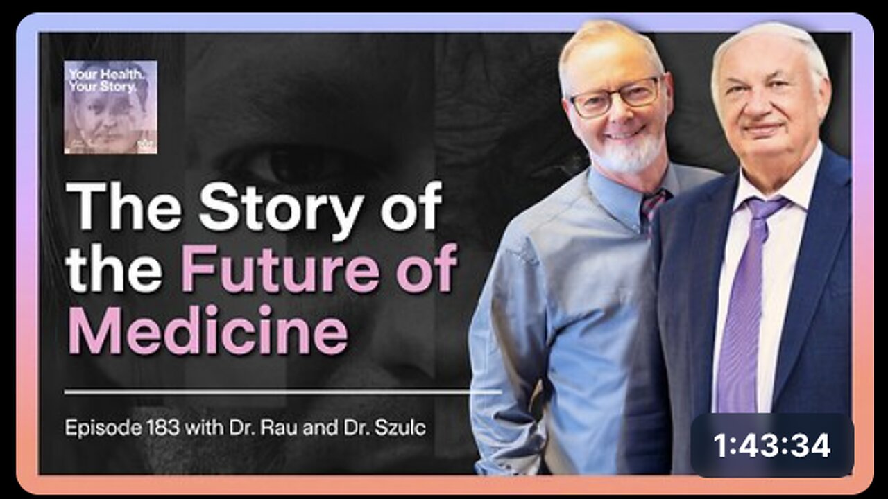 The Story of the Future of Medicine with Dr. Rau and Dr. Szulc