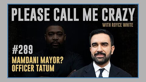 Mamdani Next Mayor of New York City? | EP #289 | Officer Tatum & The RJC | Royce White