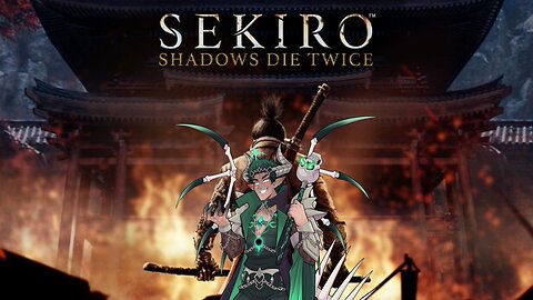 Time to die in DDR souls aka Sekiro