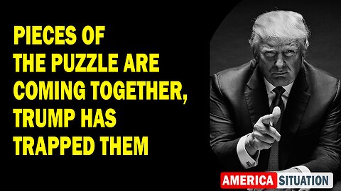 X22 Report Huge Intel: Pieces Of The Puzzle Are Coming Together, Trump Has Trapped Them