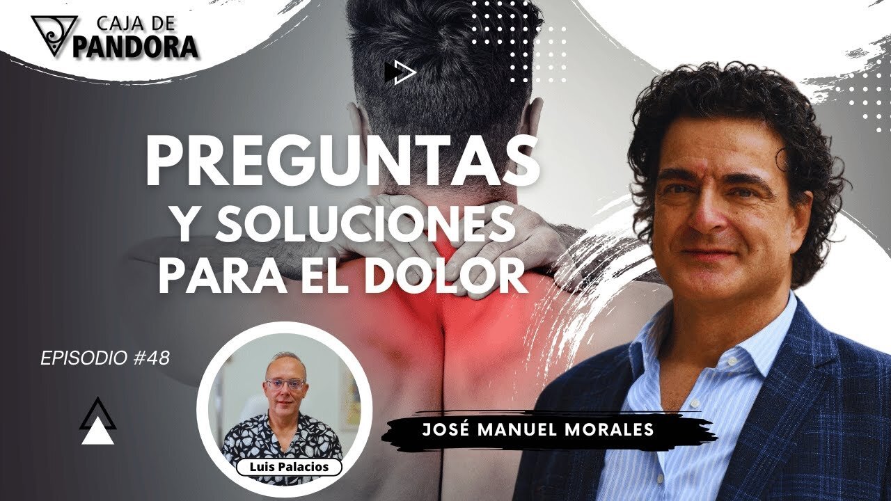 PREGUNTAS Y SOLUCIONES PARA EL DOLOR con José Manuel Morales