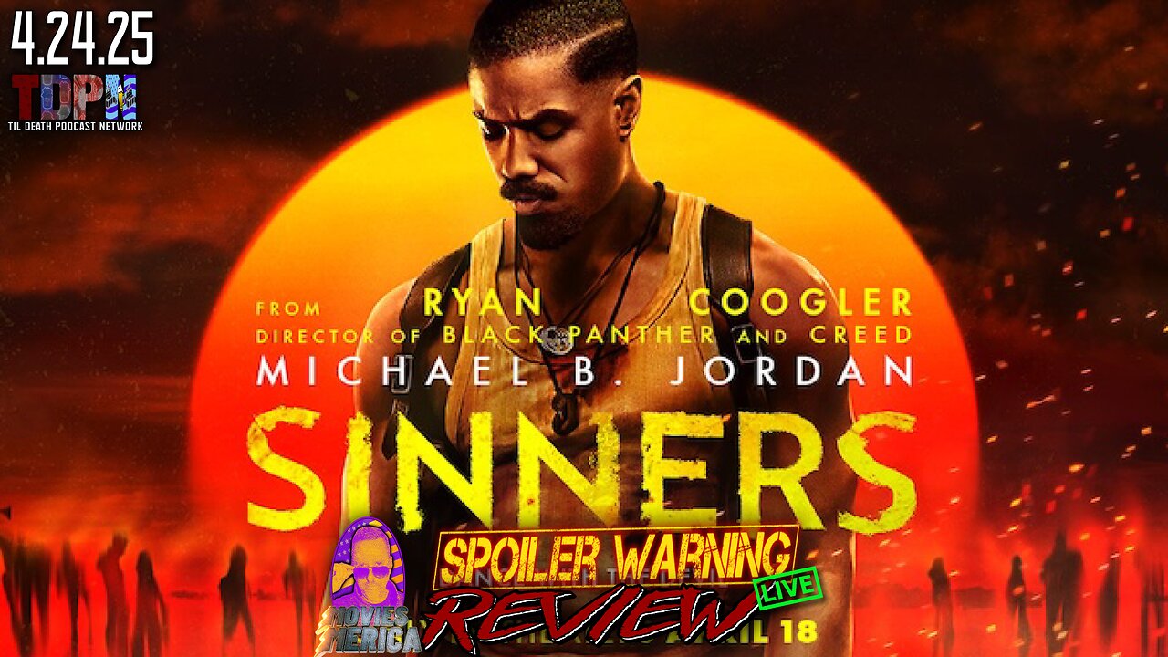Sinners (2025) 🚨SPOILER WARNING🚨Review LIVE | 4.24.25
