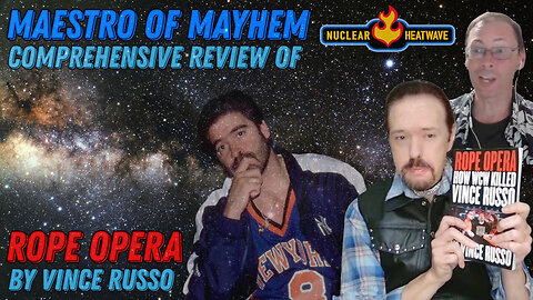 VINCE RUSSO, the MAESTRO of MAYHEM - CBM and Justin Give a Comprehensive Review of ROPE OPERA