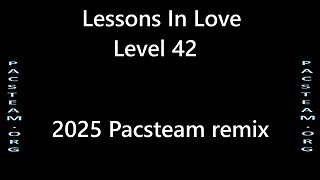 Lessons In Love - Level 42 - 2025 Pacsteam remix